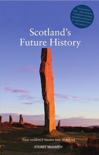 Book Cover for Scotland's Future History by Stuart McHardy