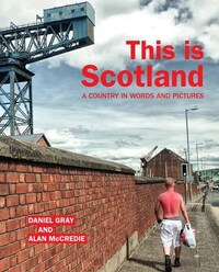 Book Cover for This Is Scotland by Daniel Gray