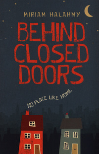 Book Cover for Behind Closed Doors by Miriam Halahmy
