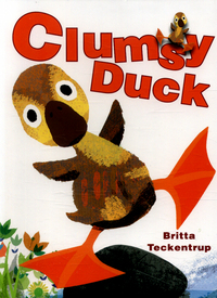 Book Cover for Clumsy Duck by Britta Teckentrup