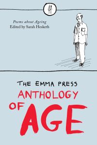 Book Cover for The Emma Press Anthology of Age by Sarah Hesketh