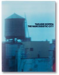 Book Cover for The Narcissistic City by Takashi Homma