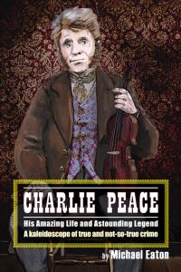 Book Cover for Charlie Peace by Michael Eaton