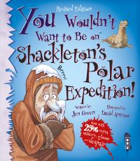 Book Cover for You Wouldn't Want to Be on Shackleton's Polar Expedition by Jen Green
