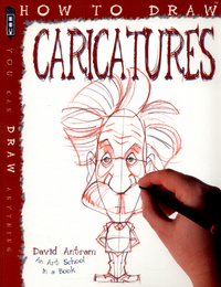 Book Cover for How to Draw Caricatures by David Antram