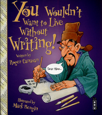 Book Cover for You Wouldn't Want to Live Without Writing! by Roger Canavan