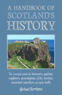 Book Cover for A Handbook of Scotland's History by Michael Kerrigan