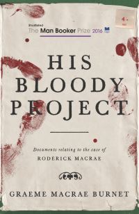 Book Cover for His Bloody Project by Graeme Macrae Burnet