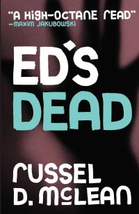 Book Cover for Ed's Dead by Russel D McLean