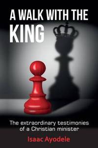 Book Cover for A Walk With the King by Isaac Ayodele