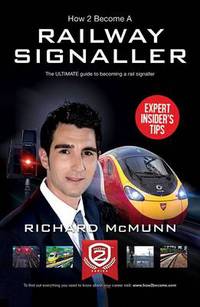 Book Cover for How to Become a Railway Signaller by Richard McMunn