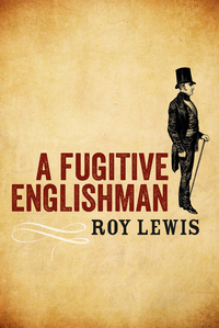 Book Cover for A Fugitive Englishman by Roy Lewis