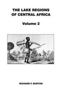 Book Cover for The Lake Regions of Central Africa. Volume 2 by Richard Francis Burton