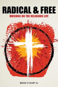 Book Cover for Radical and Free by Brian OLeary