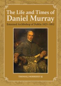 Book Cover for The Life and Times of Daniel Murray by Thomas J Morrissey