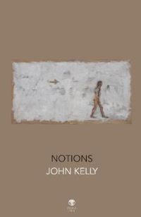 Book Cover for Notions by John Kelly