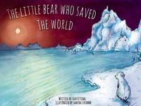 Book Cover for The Little Bear Who Saved the World by Tom Utting