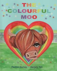 Book Cover for The Colourful Moo by Pauline Mackay