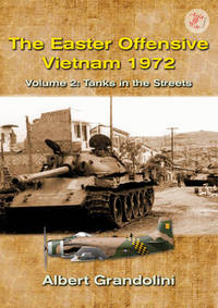 Book Cover for The Easter Offensive - Vietnam 1972. Volume 2 Tanks in the Streets by Albert Grandolini