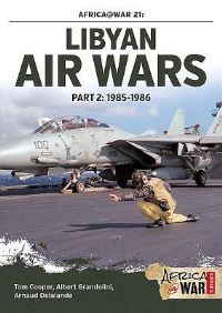 Book Cover for Libyan Air Wars by Tom Cooper, Albert Grandolini, Arnaud Delalande