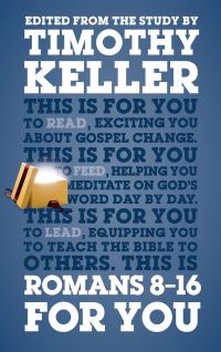 Book Cover for Romans 8 - 16 For You by Dr Timothy Keller