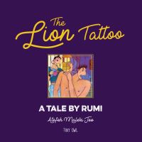 Book Cover for The Lion Tattoo by Jalal alDin Rumi