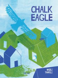 Book Cover for Chalk Eagle by Nazli Tahvili