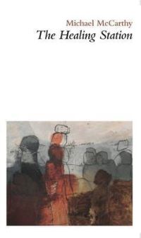 Book Cover for The Healing Station by Michael McCarthy