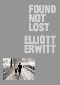 Book Cover for Found Not Lost by Elliott Erwitt