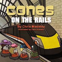 Book Cover for Cones On The Rails by Chris Madeley