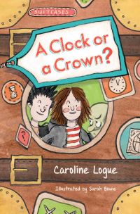 Book Cover for A Clock or a Crown? by Caroline Logue