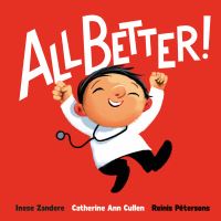Book Cover for All Better! by Catherine Ann Cullen, Inese Zandere