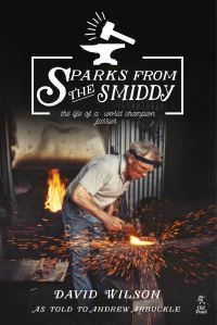 Book Cover for Sparks from the Smiddy by David Wilson