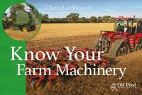 Book Cover for Know Your Farm Machinery by Chris Lockwood