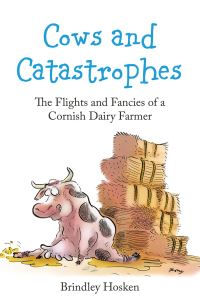 Book Cover for Cows and Catastrophes by Brindley Hosken