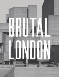 Book Cover for Brutal London by Simon Phipps