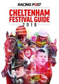 Book Cover for Racing Post Cheltenham Festival Guide 2018 by Nick Pulford