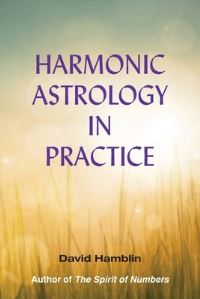 Book Cover for Harmonic Astrology in Practice by David Hamblin