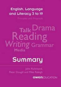Book Cover for English, Language and Literacy 3 to 19 Summary by John Richmond, Peter Dougill, Mike Raleigh, Owen Education Agency, United Kingdom Literacy Association