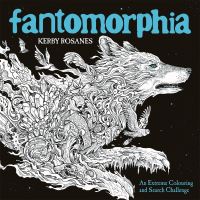 Book Cover for Fantomorphia by Kerby Rosanes, Hannah Daffern, Lauren Farnsworth