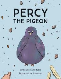Book Cover for Percy the Pigeon by Katie Budge