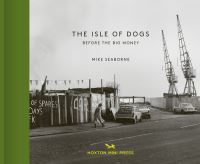 Book Cover for The Isle of Dogs by Ken Worpole