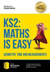 Book Cover for KS2 Maths Is Easy. Geometry, Time and Measurements by Marilyn Shepherd