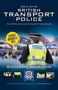 Book Cover for How to Join the British Transport Police by Richard McMunn