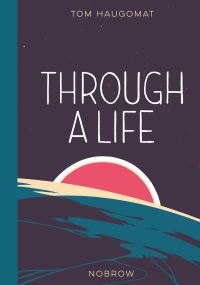 Book Cover for Through a Life by Tom Haugomat