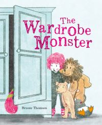 Book Cover for The Wardrobe Monster by Bryony Thomson