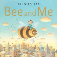 Book Cover for Bee and Me by Alison Jay