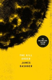 Book Cover for The Kill Order by James Dashner