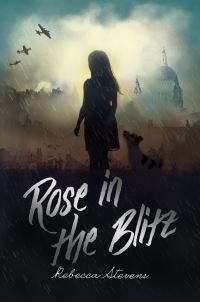 Book Cover for Rose in the Blitz by Rebecca Stevens