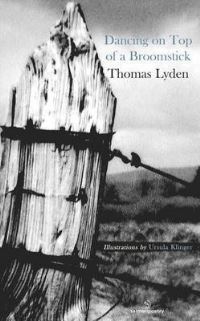 Book Cover for Dancing on Top of a Broomstick by Thomas Lyden
